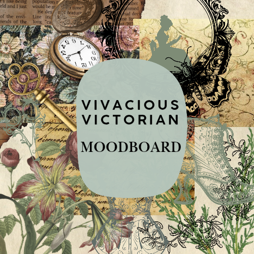 Mood Board - Vivacious Victorian